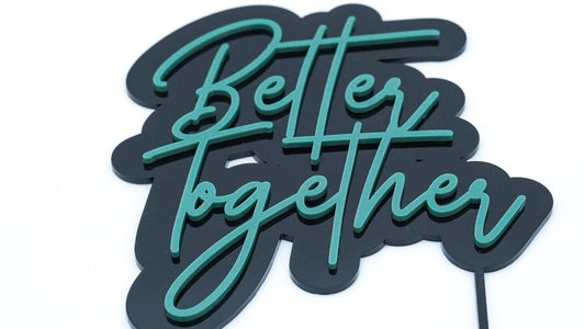 10.2X6 Better Together Cake Topper Wood OR Acrylic