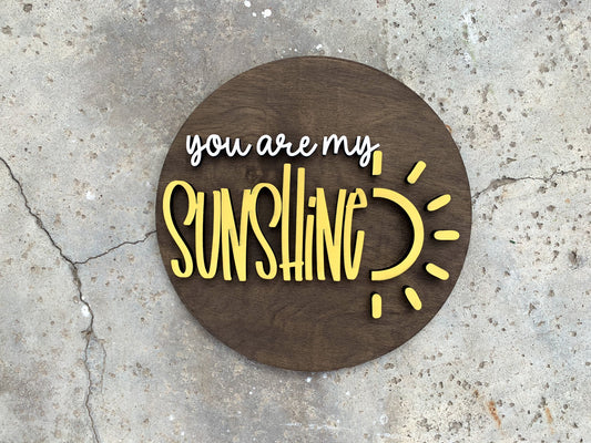 12" You are My Sunshine Round