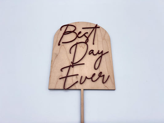 Best Day Ever Arch Large Cake Topper Wood and Acrylic